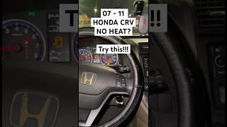 Honda CRV heat not working? Try this first! #honda #cars #hondacrv #noheat #mechanic #viralvideo