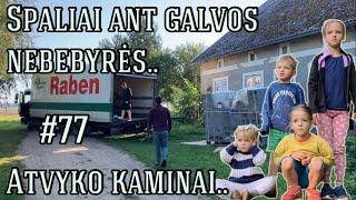 Spaliai ant galvos nebebyrės.. Atvyko kaminai.. #77