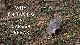 Taking a Career Break - Why I Quit My Job | Career Break Stories | Adult Gap Year