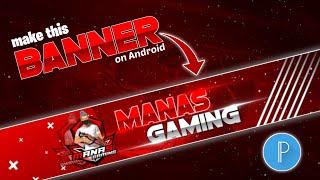 how to make gaming banner // make this banner on Android // make this gaming banner // EDITZ MS