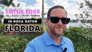 Exploring Luxury Living in Boca Raton: Lotus Edge Community Tour