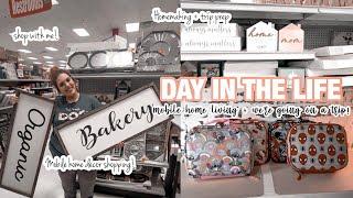 MOBILE HOME DECOR SHOPPING + double wide trailer living | day in the life | we’re going on a trip!