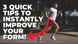 How to Run Properly & INSTANTLY Improve Your Running Form & Technique - 3 SIMPLE TIPS!