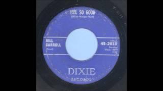 Bill & Carroll - Feel So Good - Rockabilly 45