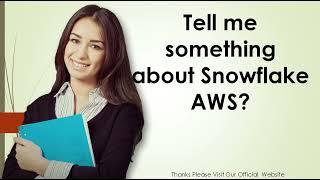 Tell me something about Snowflake AWS