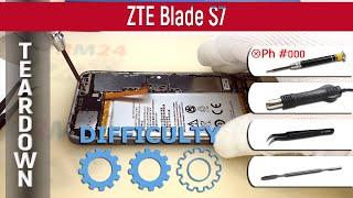 ZTE Blade S7  Teardown Take apart Tutorial