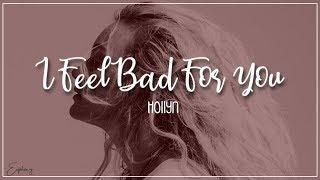 Hollyn - I feel Bad For You (Lyrics)