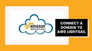 Connect A Domain to AWS Lightsail