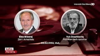 Ndahen detaje nga intervista e politikanit serb Vuk Drashkoviq më 1992