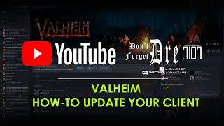 Valheim - HOW TO update your game client (version mismatch error)