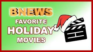 BNEWS Entertainment Buzz: Favorite Holiday Movies