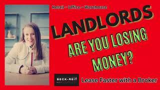 Landlords are you Losing Money?  Use a Commercial Real Estate Broker