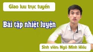 Bài tập nhiệt luyện - Ngô Minh Hiếu