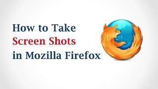 How to Take ScreenShots in Mozilla Firefox