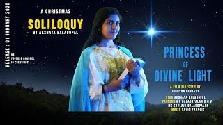 Princess of Divine Light | Soliloquy by Akshaya Balagopal | Film by Johnson Devassy | 01January 2025