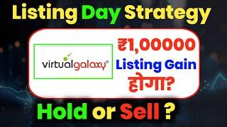 Virtual Galaxy Infotech IPO Listing Day Strategy | Virtual Galaxy Infotech IPO Hold or Sell ?