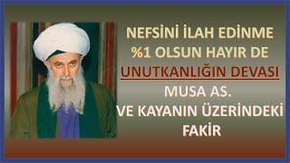 Şeyh Nazım Kıbrısi- Nefsini ilah edinme - Unutkanlığın devası- Musa as. ve fakir (3/6/1994 ADATEPE)