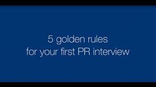 Five Golden Rules For Your First PR Interview