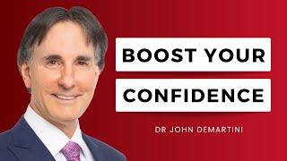  Mindset Shifts That Will Instantly Boost Your Confidence | Dr John Demartini