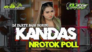 DJ KANDAS REBORN MIDDLE NROTOK BASS DERAG NEW 2025️️️