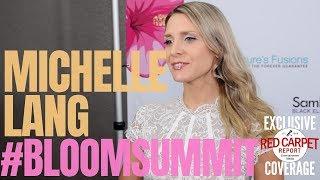 Michelle Lang interviewed at the 2nd Bloom Summit celebrity wellness & beauty retreat #BloomSummit