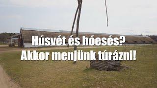 Húsvét és hóesés? Akkor menjünk túrázni!