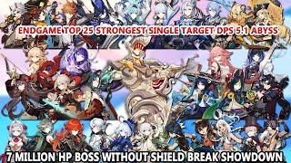 EndGame Top 25 Strongest DPS 5.1 Abyss - 7 Million HP Boss Without Shield Break Showdown