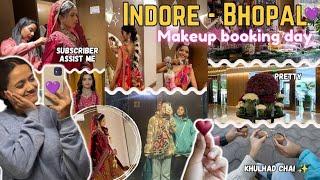 INDORE - BHOPAL Makeup   Booking (Life of a MUA) || Anshika Soni