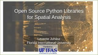 Open Source Python Libraries for Spatial Analysis