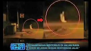 On The Spot - Penampakan Misterius di Jalan Raya