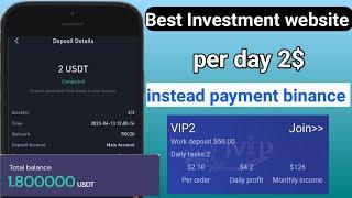 Singapore-mall Vip Usdt investment earning website per day 2$ income instead payment binance.