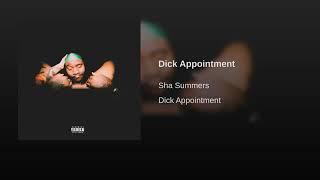 Sha Summers - "Dick Appointment" (Official Audio)