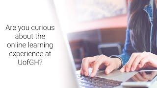 Are you curious about the online learning experience at UofGH?