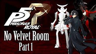 Can You Beat Persona 5: Royal Without the Velvet Room? (Part 1)