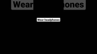 wear Headphones (credit to john taylor tucker)