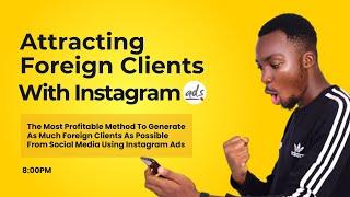 Foreign Clients Attraction With Instagram Ads