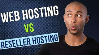 Web hosting vs Reseller hosting The difference and how to make money with them