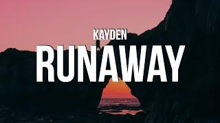 KAYDEN - RUNAWAY (Lyrics)