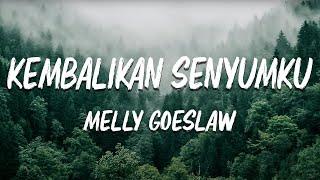 Kembalikan Senyumku - Melly Goeslaw ( Lyrik Video )