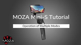 MOZA Mini-S Official Tutorial  |  Operation of Multiple Modes