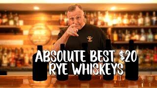 THESE are the BEST $20 Rye Whiskeys - MUST TRIES!