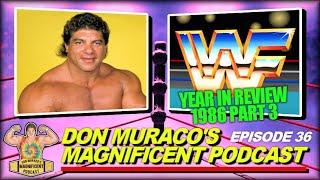 Don Muraco's Magnificent Podcast | Episode #36 - WWF Year in Review (Part 3)