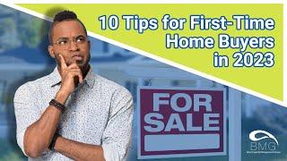 Top 10 Tips for First Time Home Buyers in 2023