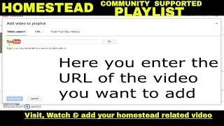 Homestead Community Playlist - Exposure for your homesteading related channel