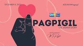 Dear iFM | PAGPIGIL - The Jasper Story