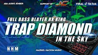 DJ TRAP DIAMOND IN THE SKY FULL BASS BLAYER BLAYER‼️ANDALAN ABA AUDIO JEMBER