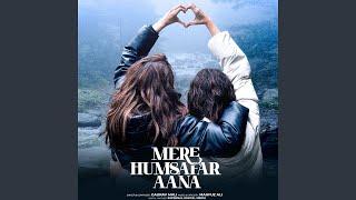 Mere Humsafar Aana