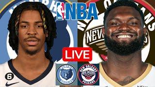 LIVE: MEMPHIS GRIZZLIES vs NEW ORLEANS PELICANS | NBA | PLAY BY PLAY | SCOREBOARD