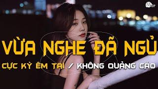 Nhạc Chill Dễ Ngủ - 2h Chìm Đắm Trong Những Bài Nhạc Lofi Việt Nhẹ Nhàng Cực Chill Để Thư Giãn