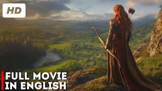 She draws her bow, sensing danger around her | POWERFUL ACTION | Fantasy | Full Movie in English